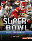 The Super Bowl: Football's Game of the Year By Matt Scheff Cover Image