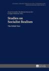 Studies on Socialist Realism: The Polish View (Studien Zur Kulturellen Und Literarischen Kommunismusforschu #3) Cover Image