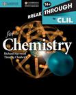 Breakthrough to CLIL for Chemistry Age 14+ Workbook By Richard Harwood, Timothy Chadwick Cover Image