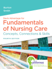 Davis Advantage for Fundamentals of Nursing Care: Concepts, Connections & Skills By Marti Burton, David Smith Cover Image
