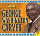 George Washington Carver (Historical Heroes) By Doraine Bennett Cover Image