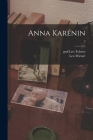 Anna Karénin; 2 By Leo Graf Tolstoy (Created by), Leo 1862-1939 Wiener Cover Image