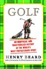 Golf: An Unofficial and Unauthorized History of the Worl By Henry Beard Cover Image