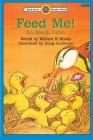 Feed Me! An Aesop Fable: Level 1 (Bank Street Ready-To-Read) By William H. Hooks (Retold by), Doug Cushman (Illustrator), Aesop Cover Image