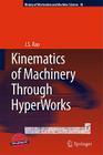 Kinematics of Machinery Through Hyperworks (History of Mechanism and Machine Science #18) By J. S. Rao Cover Image