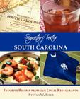 Signature Tastes of South Carolina: Favorite Recipes of Our Local Restaurants Cover Image