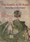The Goetia of Dr Rudd: The Angels & Demons of Liber Malorum Spirituum Seu Goetia Lemegeton Clavicula Salomonis Cover Image