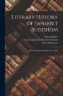 Literary History of Sanskrit Buddhism; From Winternitz, Sylvain Levi, Huber By Sylvain Lévi, Moriz Winternitz, Gushtaspshah Kaikhushro Nariman Cover Image