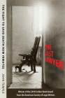 The Last Lawyer: The Fight to Save Death Row Inmates Cover Image