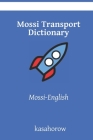 Mossi Transport Dictionary: Mossi-English Cover Image