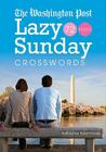 The Washington Post Lazy Sunday Crosswords By Washington Post Co LLC Cover Image