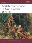 British Infantryman in South Africa 1877–81 (Warrior) Cover Image