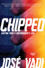 Chipped: Writing from a Skateboarder's Lens By José Vadi Cover Image