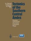 Tectonics of the Southern Central Andes: Structure and Evolution of an Active Continental Margin By Klaus-Joachim Reutter (Editor), Ekkehard Scheuber (Editor), Peter Wigger (Editor) Cover Image