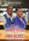Our Favorite Tested & Tried Recipes: Cooking With The Richardson's By Larose Richardson, Richard Richardson Cover Image
