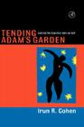 Tending Adam's Garden: Evolving the Cognitive Immune Self By Irun R. Cohen Cover Image