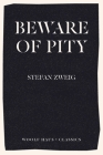Beware of Pity By Stefan Zweig, Phyllis Blewitt (Translator), Trevor Blewitt (Translator) Cover Image