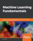Machine Learning Fundamentals By Hyatt Saleh Cover Image