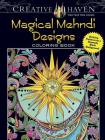 Creative Haven Magical Mehndi Designs Coloring Book: Striking Patterns on a Dramatic Black Background (Creative Haven Coloring Books) Cover Image