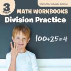 3rd Grade Math Workbooks: Division Practice Math Worksheets Edition Cover Image
