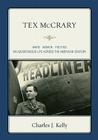 Tex McCrary: Wars-Women-Politics, An Adventurous Life Across The American Century Cover Image
