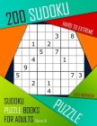 200 Sudoku Hard to Extreme: Hard to Extreme Sudoku Puzzle Books for Adults With Solutions Cover Image