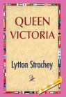 Queen Victoria By Lytton Strachey, 1stworldlibrary (Editor), 1stworldpublishing (Created by) Cover Image