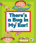 There's a Bug in My Ear!: (And Other Sayings That Just Aren't True) By Cynthia Amoroso, Mernie Gallagher-Cole (Illustrator) Cover Image
