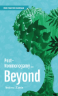 Post-nonmonogamy and Beyond: A More Than Two Essentials Guide By Andrea Zanin, MA Cover Image