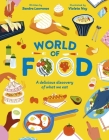 World of Food: A delicious discovery of the foods we eat By Sandra Lawrence Cover Image