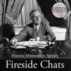 Fireside Chats (Historic Moments in Speech) By The Speech Resource Company (Producer), Robert Wikstrom (Introduction by) Cover Image