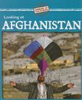 Looking at Afghanistan (Looking at Countries) By Kathleen Pohl Cover Image