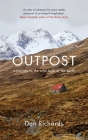 Outpost: A Journey to the Wild Ends of the Earth By Dan Richards Cover Image