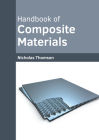 Handbook of Composite Materials By Nicholas Thomson (Editor) Cover Image