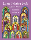 Saints Coloring Book: Volume 4 By Joanna Clay Cover Image
