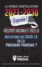 La Grande Réinitialisation 2021-2030 Exposée !: Passeports Vaccinaux et Puces 5G, Mutations du COVID-19 ou La Prochaine Pandémie ? Agenda du WEF - Rec By Rebel Press Media Cover Image