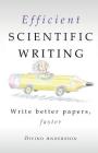 Efficient Scientific Writing: Write Better Papers, Faster By Oivind Andersson Cover Image