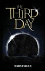 The Third Day: The Gospel of Luke Chapters 22-24 By Alex Webb-Peploe (Illustrator) Cover Image