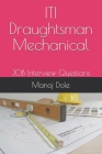 ITI Draughtsman Mechanical: JOB Interview Questions By Manoj Dole Cover Image
