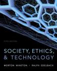 Society, Ethics, and Technology By Morton Winston, Ralph Edelbach Cover Image