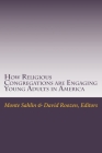 How Religious Congregations are Engaging Young Adults in America By David Roozen (Editor), Monte Sahlin Cover Image