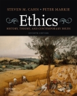 Ethics: History, Theory, and Contemporary Issues By Steven M. Cahn, Peter Markie Cover Image