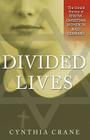 Divided Lives: The Untold Stories of Jewish-Christian Women in Nazi Germany By Cynthia Crane Cover Image