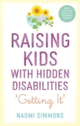 Raising Kids with Hidden Disabilities: Getting It Cover Image