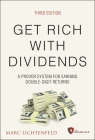 Get Rich with Dividends: A Proven System for Earning Double-Digit Returns (Agora) By Marc Lichtenfeld Cover Image