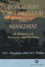 Tropical Moist Forest Silviculture and Management: A History of Success and Failure By Cabi Cover Image