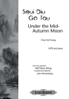 Seui Diu Go Tau (Under the Mid-Autumn Moon) for Satb Choir and Piano: Mand/Eng, Choral Octavo (Edition Peters) By Chan Kai-Young (Composer) Cover Image