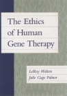 The Ethics of Human Gene Therapy Cover Image