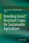 Breeding Insect Resistant Crops for Sustainable Agriculture By Ramesh Arora (Editor), Surinder Sandhu (Editor) Cover Image