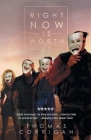 Right Now Is Worth It By Thomas Corrigan Cover Image